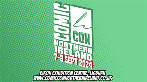 ni comic con|Comic Con Northern Ireland .